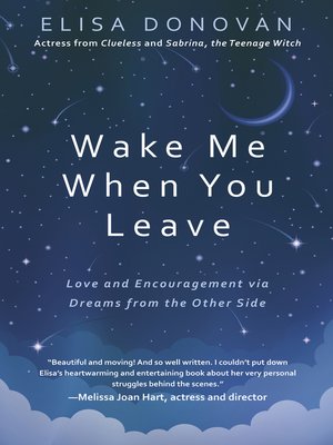 cover image of Wake Me When You Leave: Love and Encouragement via Dreams from the Other Side